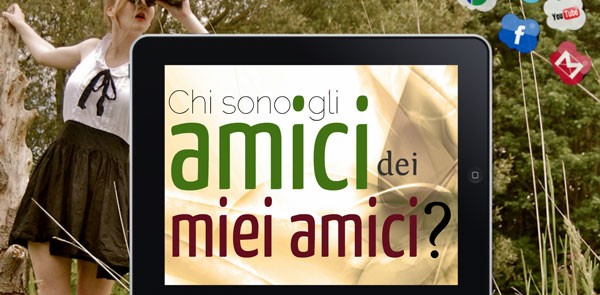 Chi sono gli amici dei miei amici?